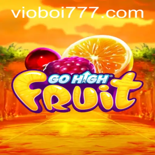 Tudo Sobre GoHighFruit: Um Novo Jogo Revolucionário com Elementos de VioBoi.COM